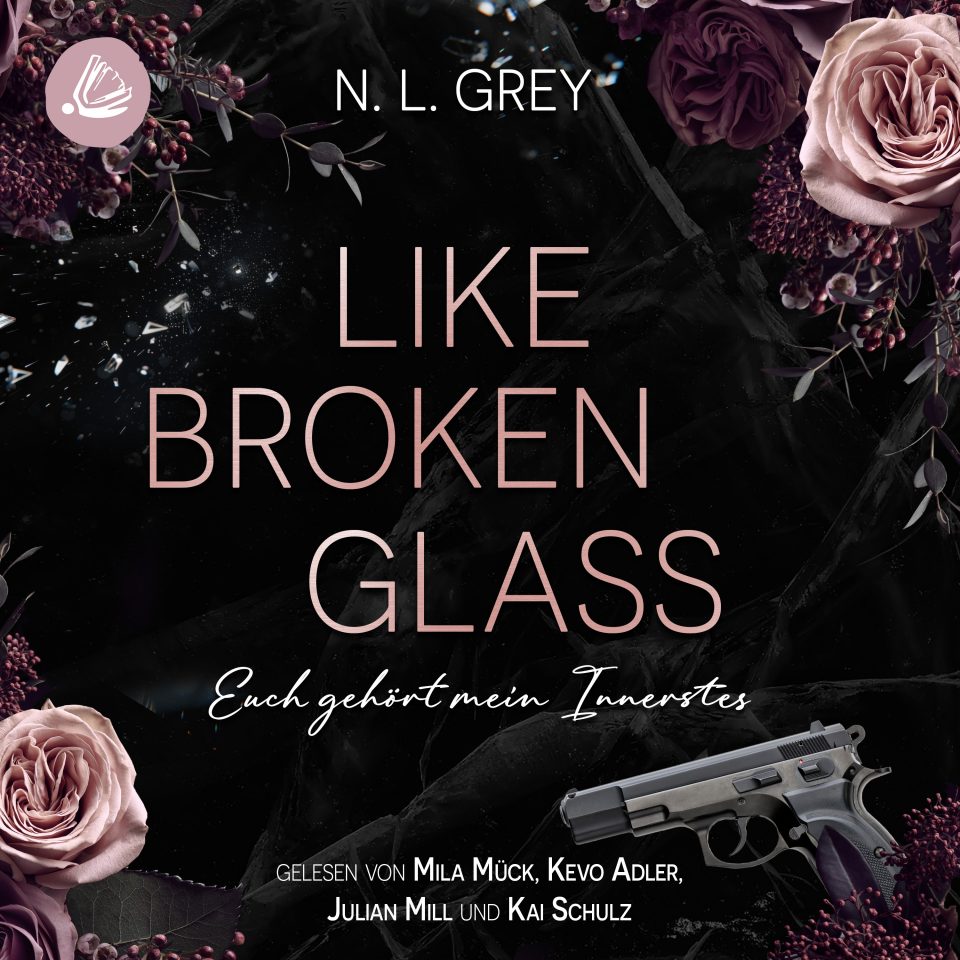 Hörbuch-Cover von Like Broken Glass
Das Cover zeigt Schrift, Blumen und eine Pistole auf dunklem Hintergrund